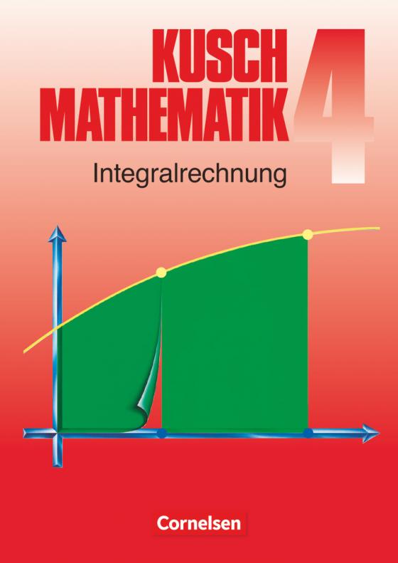 Cover-Bild Kusch: Mathematik - Bisherige Ausgabe - Band 4