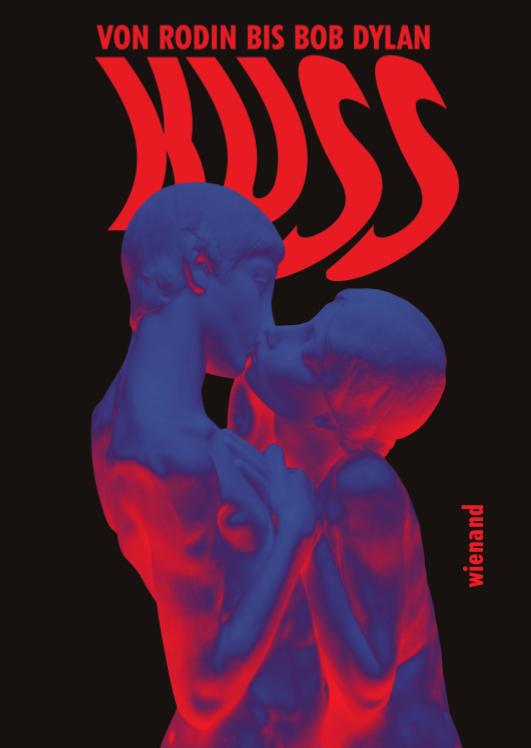 Cover-Bild Kuss. Von Rodin bis Bob Dylan