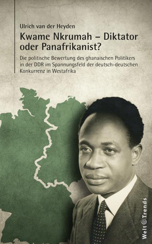 Cover-Bild Kwame Nkrumah – Diktator oder Panafrikanist?