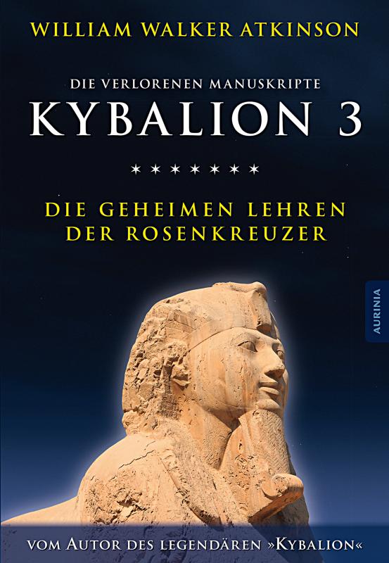 Cover-Bild Kybalion 3 - Die geheimen Lehren der Rosenkreuzer