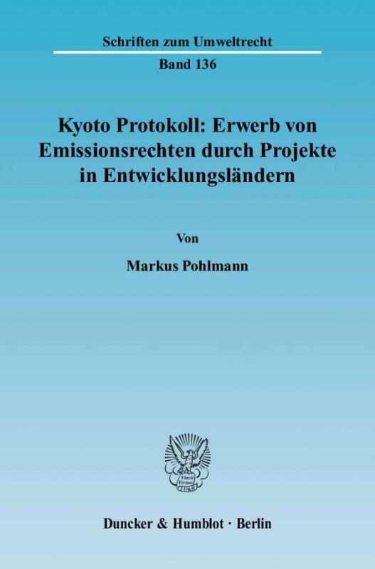 Cover-Bild Kyoto Protokoll: Erwerb von Emissionsrechten durch Projekte in Entwicklungsländern.
