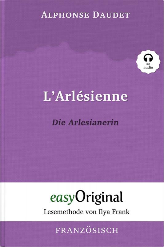 Cover-Bild L’Arlésienne / Die Arlesianerin (Buch + Audio-CD) - Lesemethode von Ilya Frank - Zweisprachige Ausgabe Französisch-Deutsch