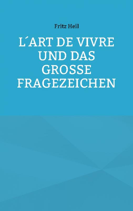 Cover-Bild L´art de vivre und das große Fragezeichen