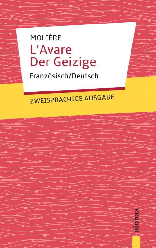 Cover-Bild L'Avare / Der Geizige: Molière. Französisch-Deutsch