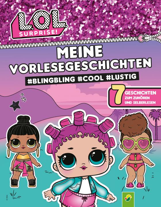 Cover-Bild L.O.L. Surprise! Meine Vorlesegeschichten #BlingBling #cool #lustig