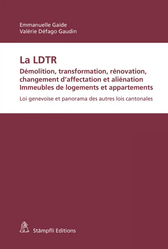 Cover-Bild La LDTR. Démolition, transformation, rénovation, changement d'affectation et aliénation. Immeubles de logements et appartements