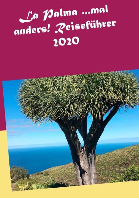 Cover-Bild La Palma ...mal anders! Reiseführer 2020