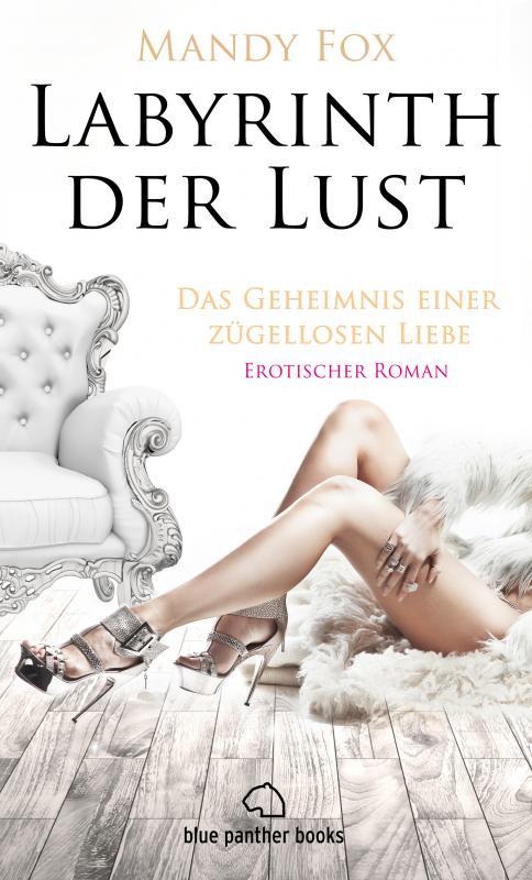 Cover-Bild Labyrinth der Lust - Das Geheimnis einer zügellosen Liebe | Erotischer Roman