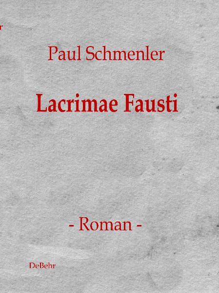 Cover-Bild Lacrimae Fausti - Roman