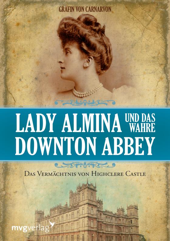 Cover-Bild Lady Almina und das wahre Downton Abbey