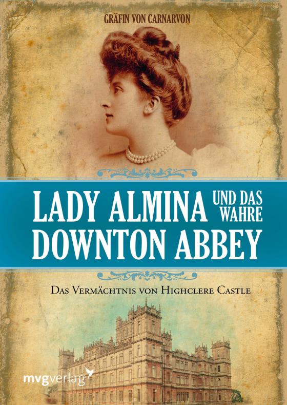 Cover-Bild Lady Almina und das wahre Downton Abbey