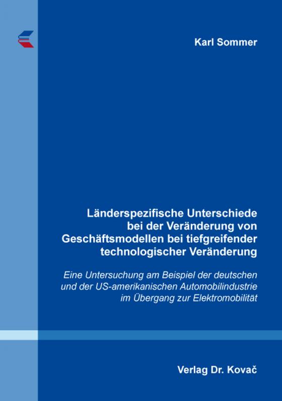 Cover-Bild Länderspezifische Unterschiede bei der Veränderung von Geschäftsmodellen bei tiefgreifender technologischer Veränderung