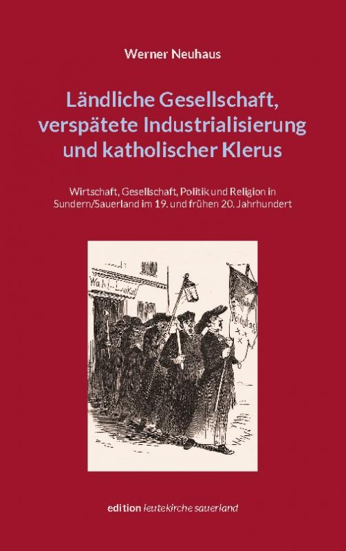 Cover-Bild Ländliche Gesellschaft, verspätete Industrialisierung und katholischer Klerus