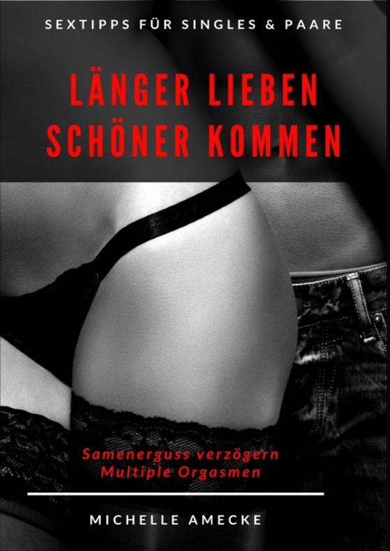 Cover-Bild Länger lieben, schöner kommen