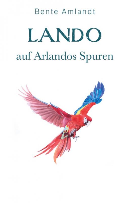 Cover-Bild Lando auf Arlandos Spuren