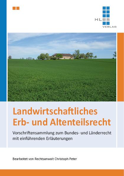 Cover-Bild Landwirtschaftliches Erb- und Altenteilsrecht