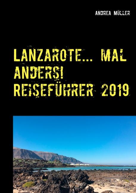 Cover-Bild Lanzarote... mal anders! Reiseführer 2019