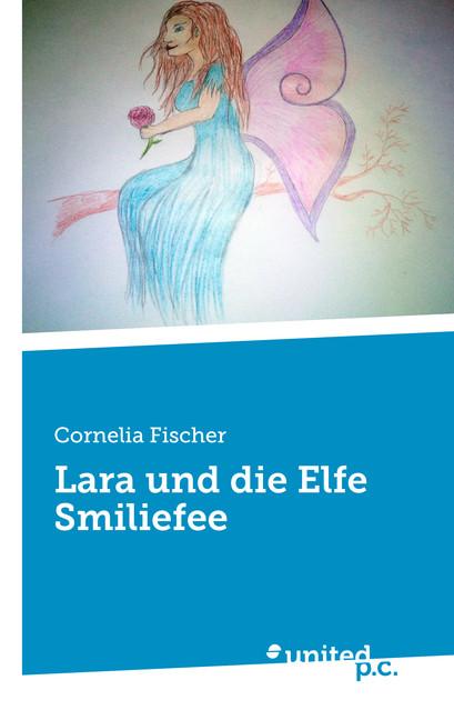 Cover-Bild Lara und die Elfe Smiliefee