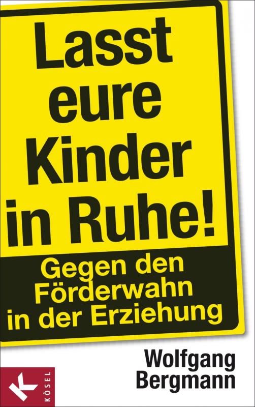 Cover-Bild Lasst eure Kinder in Ruhe!