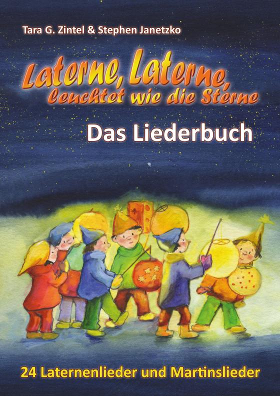 Cover-Bild Laterne, Laterne, leuchtet wie die Sterne - 24 Laternenlieder und Martinslieder