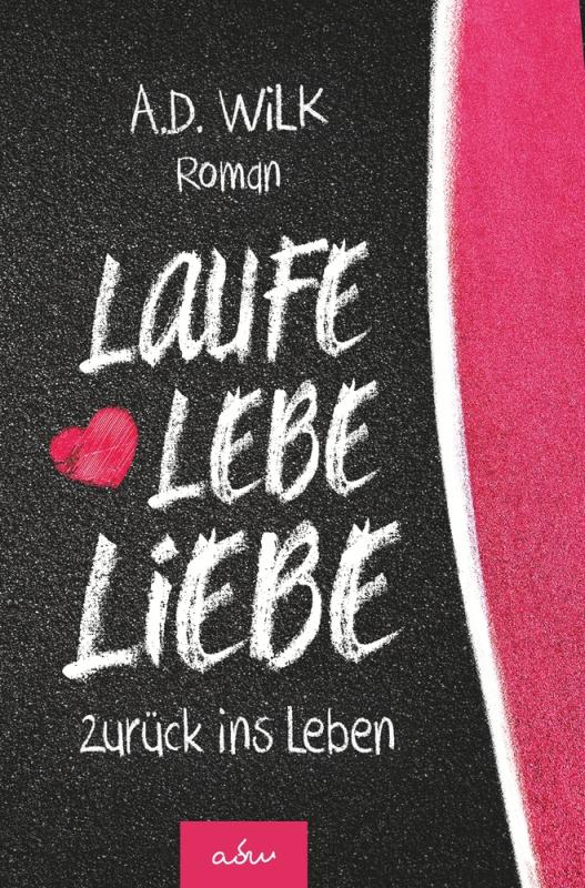 Cover-Bild Laufe Lebe Liebe