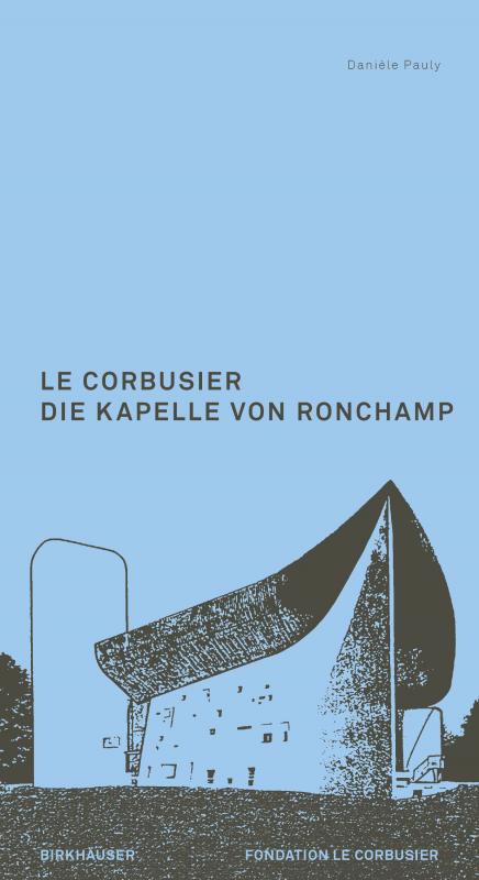 Cover-Bild Le Corbusier. Die Kapelle von Ronchamp