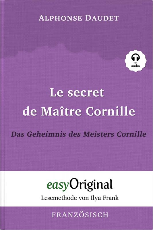 Cover-Bild Le secret de Maître Cornille / Das Geheimnis des Meisters Cornille (Buch + Audio-CD) - Lesemethode von Ilya Frank - Zweisprachige Ausgabe Französisch-Deutsch