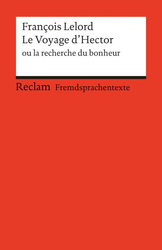 Cover-Bild Le Voyage d'Hector ou la recherche du bonheur. Französischer Text mit deutschen Worterklärungen. B1 (GER)