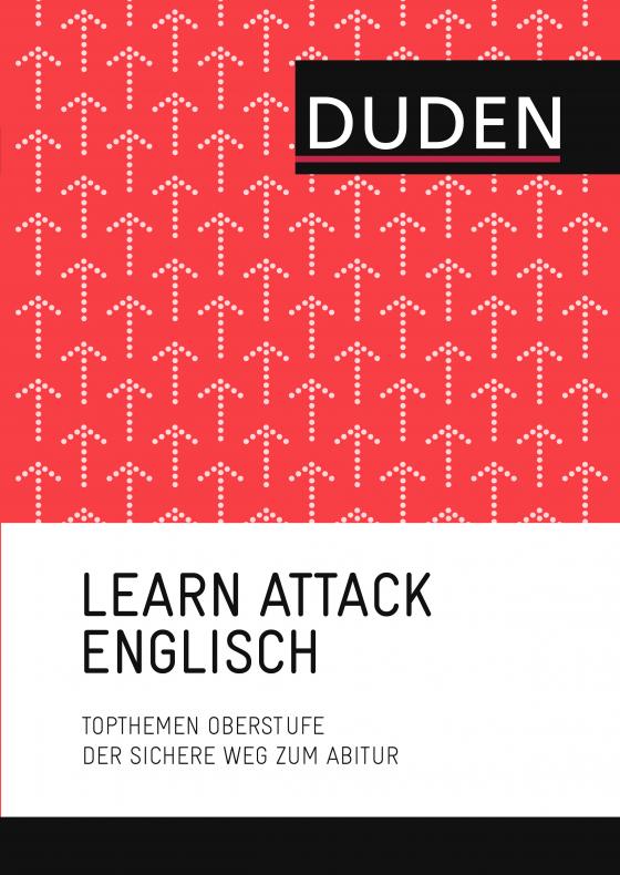 Cover-Bild LEARN ATTACK Englisch – Topthemen Oberstufe