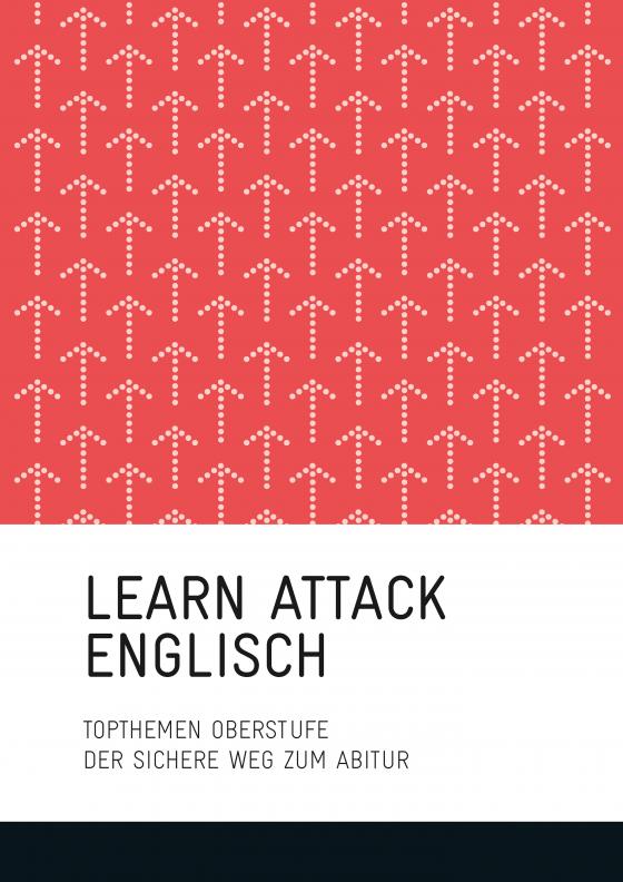 Cover-Bild LEARN ATTACK Englisch – Topthemen Oberstufe