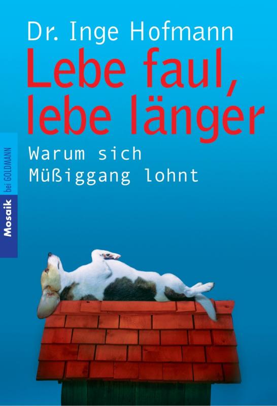 Cover-Bild Lebe faul, lebe länger