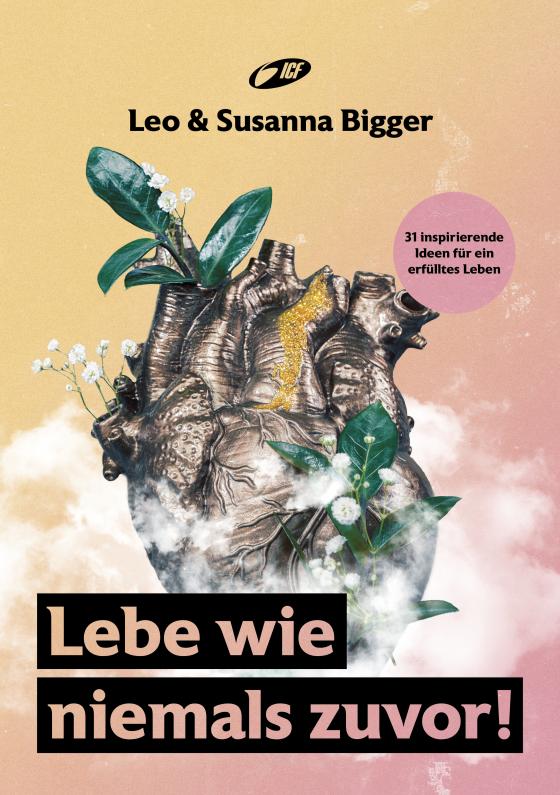 Cover-Bild Lebe wie niemals zuvor!