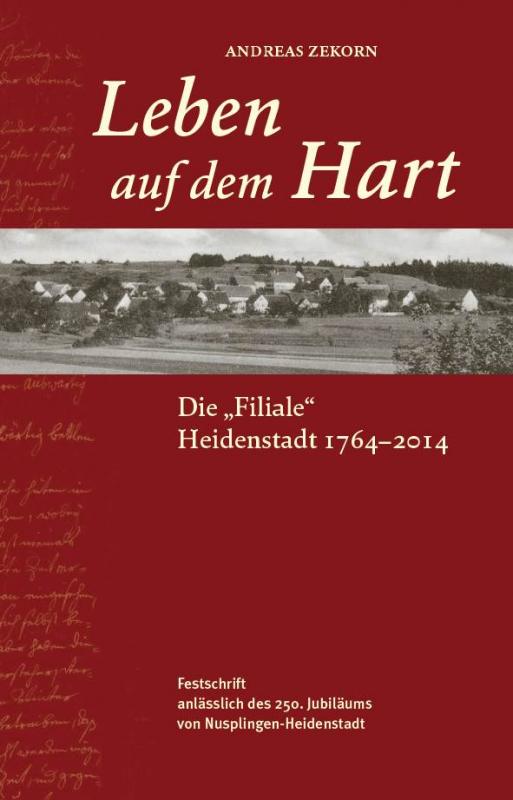 Cover-Bild Leben auf dem Hart. Die „Filiale“ Heidenstadt 1764 – 2014