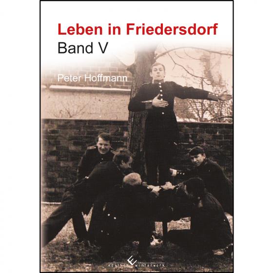 Cover-Bild Leben in Friedersdorf Band V