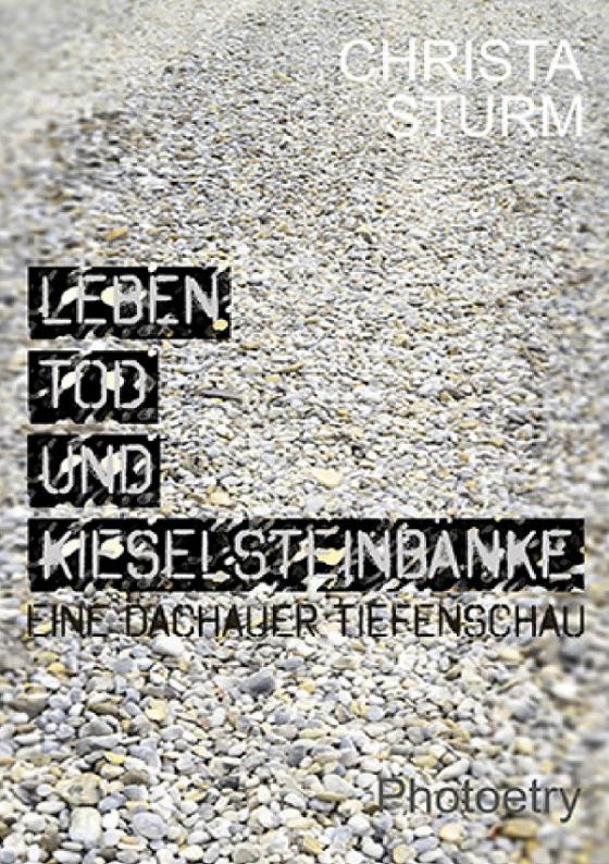 Cover-Bild Leben, Tod und Kieselsteinbänke.