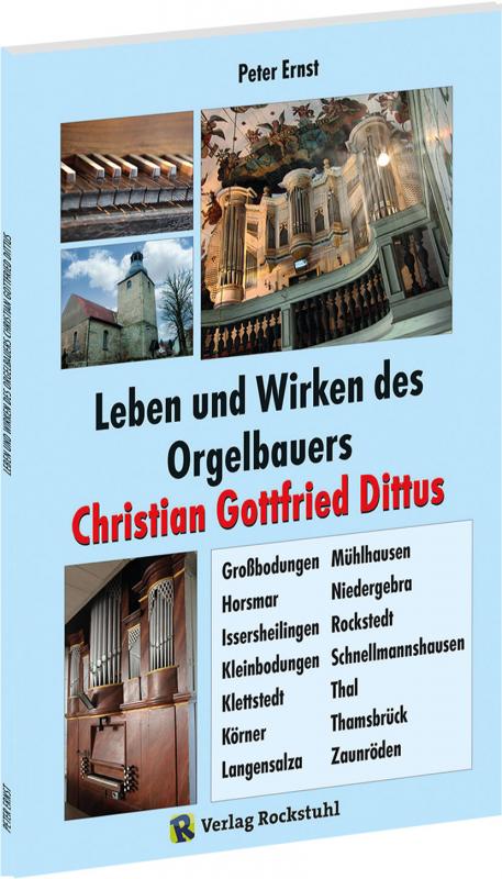 Cover-Bild Leben und Wirken des Orgelbauers Christian Gottfried Dittus