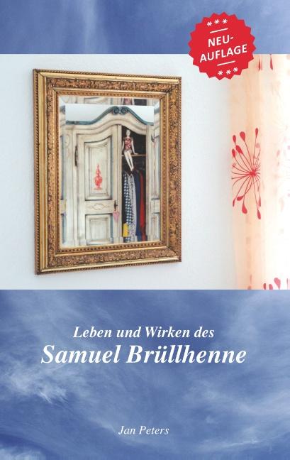 Cover-Bild Leben und Wirken des Samuel Brüllhenne