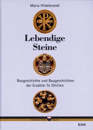 Cover-Bild Lebendige Steine. Baugeschichte und Baugeschichten der Erzabtei St. Ottilien