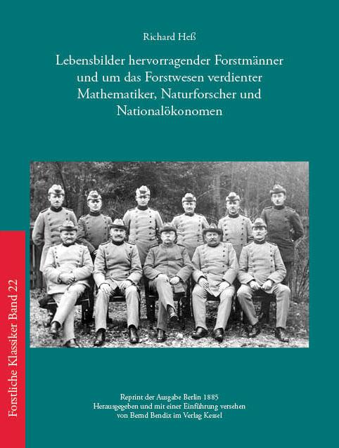 Cover-Bild Lebensbilder hervorragender Forstmänner und um das Forstwesen verdienter Mathematiker, Naturforscher und Nationalökonomen