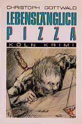 Cover-Bild Lebenslänglich Pizza