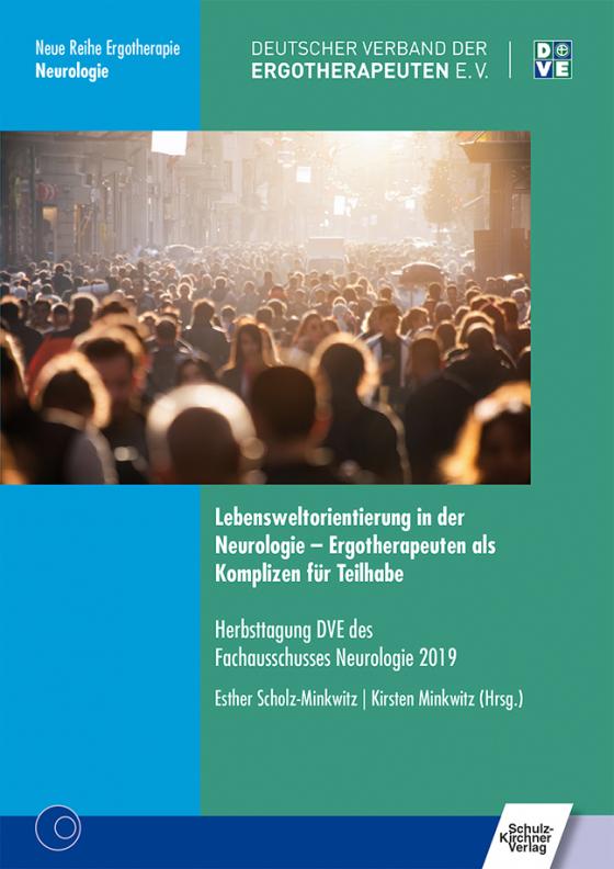 Cover-Bild Lebensweltorientierung in der Neurologie - Ergotherapeuten als Komplizen für Teilhabe