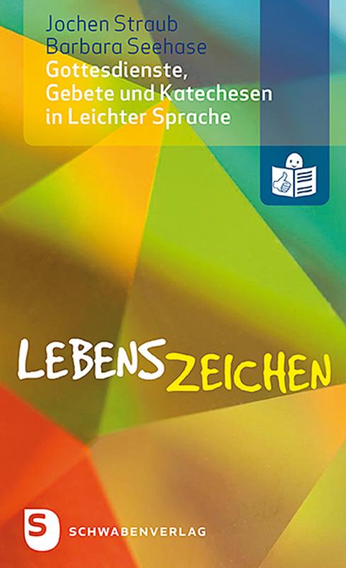 Cover-Bild Lebenszeichen - Gottesdienste, Gebete und Katechesen in Leichter Sprache