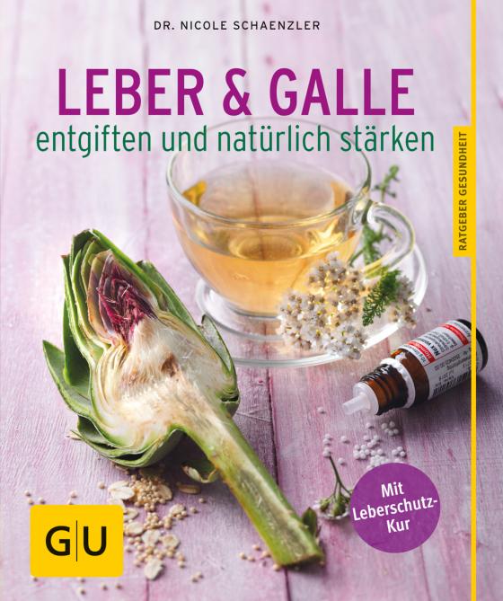 Cover-Bild Leber und Galle entgiften und natürlich stärken