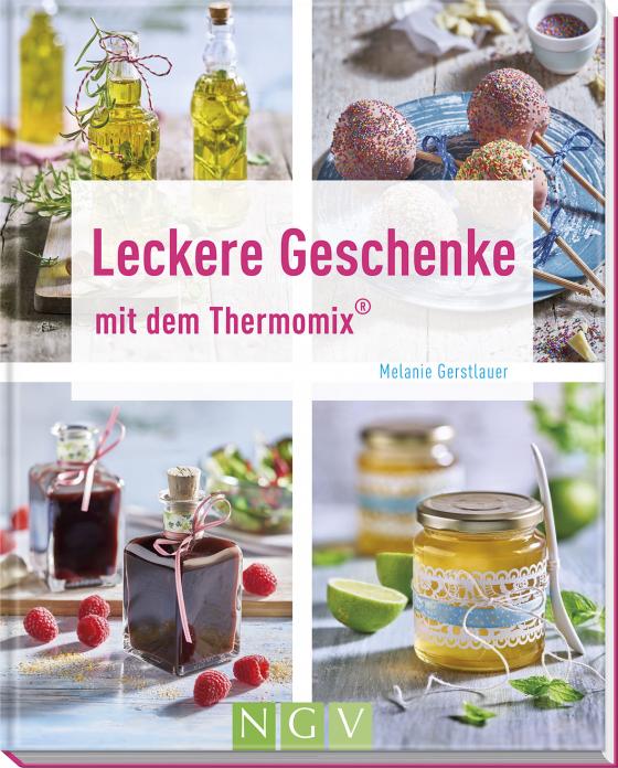 Cover-Bild Leckere Geschenke mit dem Thermomix®