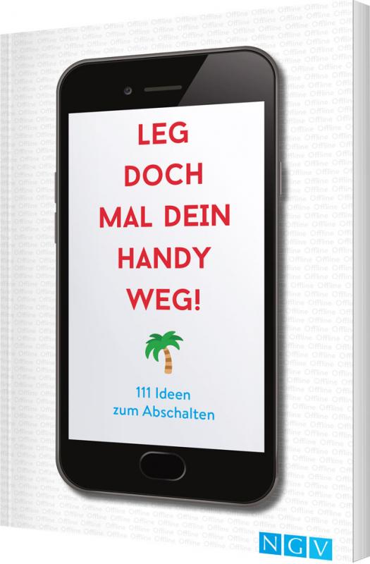 Cover-Bild Leg doch mal dein Handy weg!