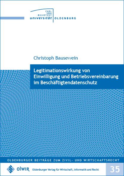Cover-Bild Legitimationswirkung von Einwilligung und Betriebsvereinbarung im Beschäftigtendatenschutz