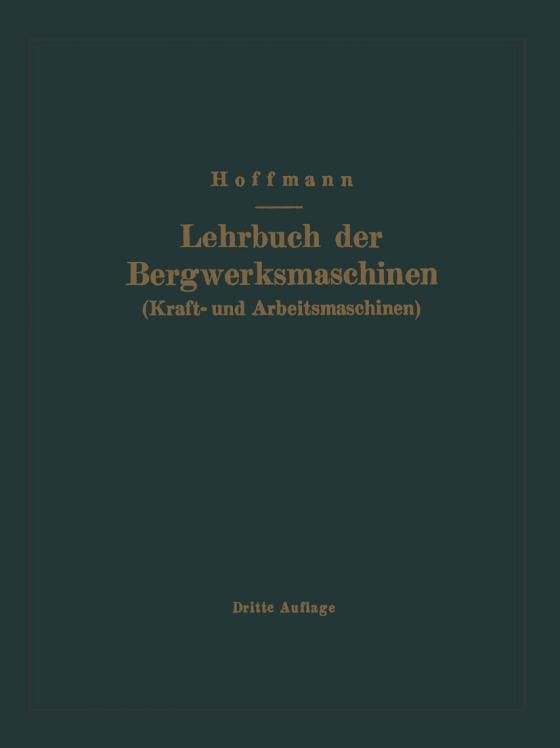 Cover-Bild Lehrbuch der Bergwerksmaschinen (Kraft- und Arbeitsmaschinen)