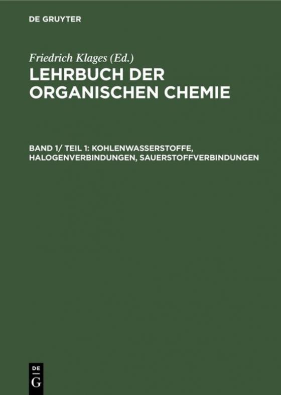 Cover-Bild Lehrbuch der organischen Chemie. Systematische organische Chemie / Kohlenwasserstoffe, Halogenverbindungen, Sauerstoffverbindungen