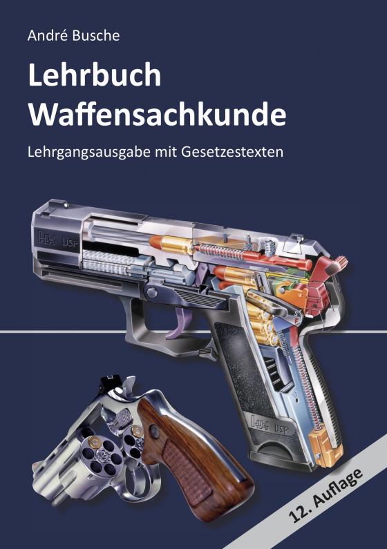 Cover-Bild Lehrbuch Waffensachkunde - Lehrgangsausgabe mit Gesetzestexten