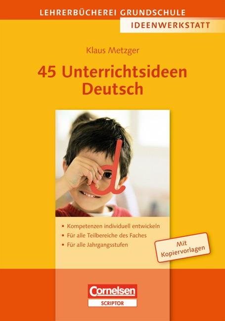 Cover-Bild Lehrerbücherei Grundschule - Ideenwerkstatt / 45 Unterrichtsideen Deutsch